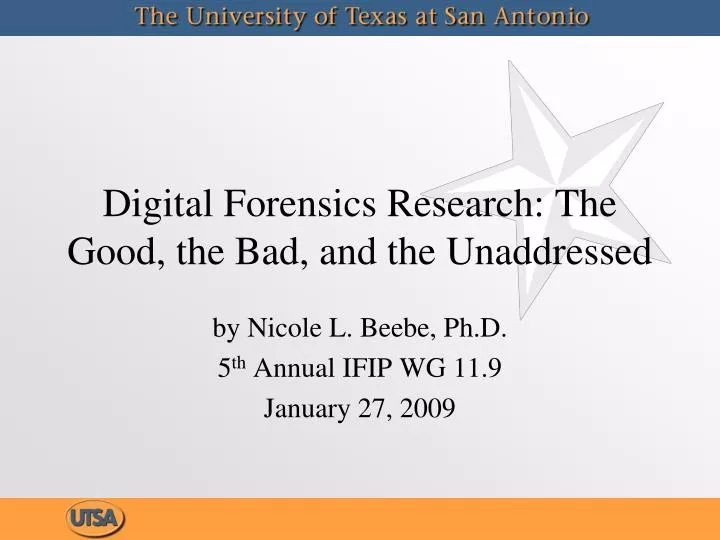 digital forensics research the good the bad and the unaddressed