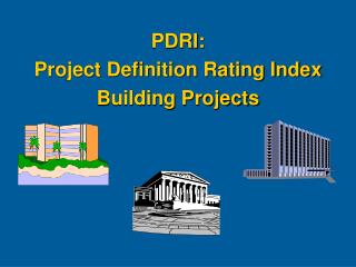 PDRI: Project Definition Rating Index Building Projects