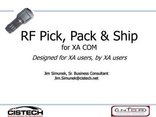 RF Pick, Pack &amp; Ship for XA COM Designed for XA users, by XA users