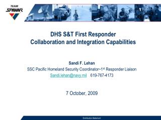 DHS S&amp;T First Responder Collaboration and Integration Capabilities