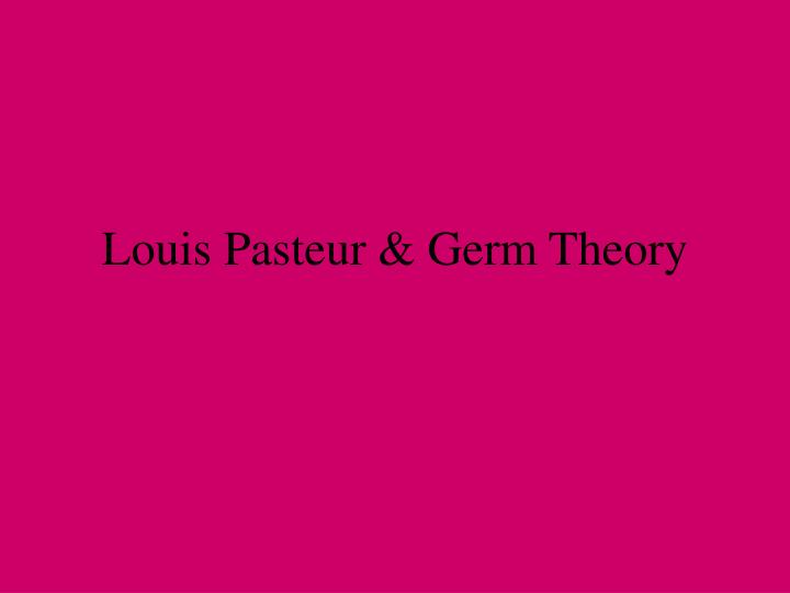 louis pasteur germ theory