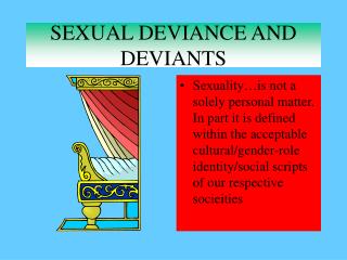 SEXUAL DEVIANCE AND DEVIANTS