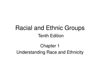 Racial and Ethnic Groups Tenth Edition