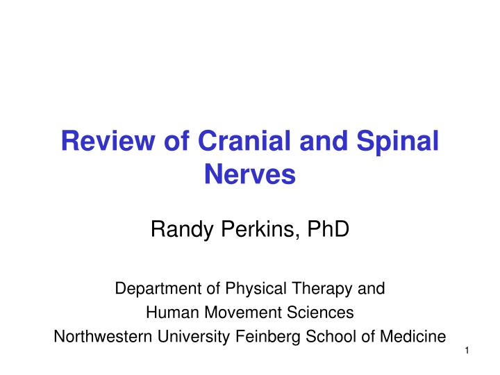 review of cranial and spinal nerves
