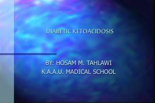 DIABETIC KETOACIDOSIS