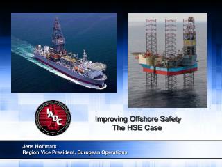 Improving Offshore Safety The HSE Case