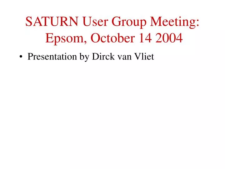 saturn user group meeting epsom october 14 2004