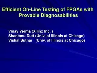 Efficient On-Line Testing of FPGAs with Provable Diagnosabilities
