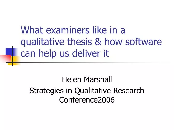 what examiners like in a qualitative thesis how software can help us deliver it