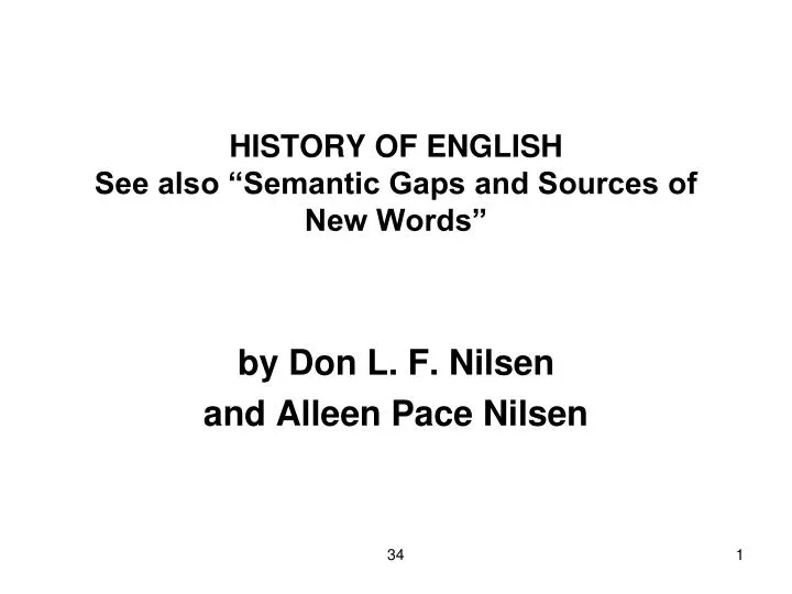 history of english see also semantic gaps and sources of new words