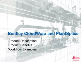 Bentley CloudWorx and PlantSpace