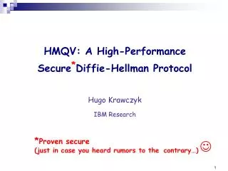 HMQV: A High-Performance Secure * Diffie-Hellman Protocol