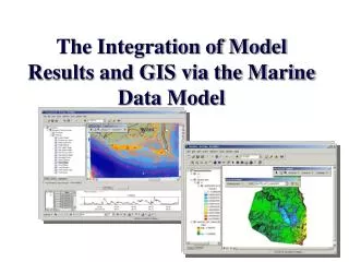 The Integration of Model Results and GIS via the Marine Data Model