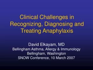 Clinical Challenges in Recognizing, Diagnosing and Treating Anaphylaxis