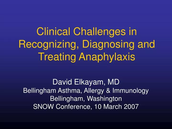 clinical challenges in recognizing diagnosing and treating anaphylaxis