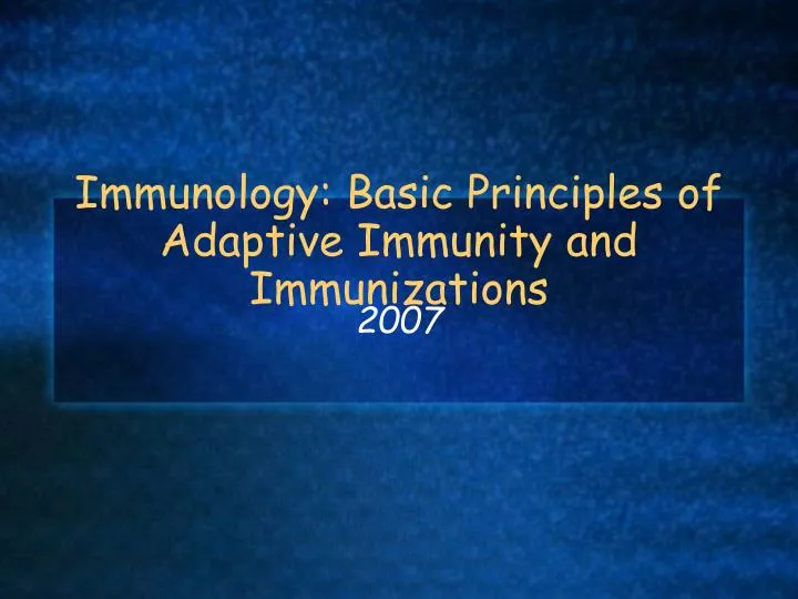immunology basic principles of adaptive immunity and immunizations