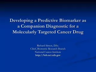 Developing a Predictive Biomarker as a Companion Diagnostic for a Molecularly Targeted Cancer Drug