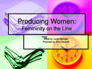 Producing Women: Femininity on the Line