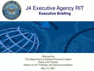 J4 Executive Agency RIT Executive Briefing