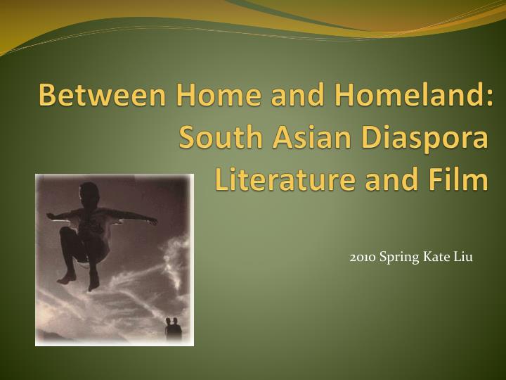 between home and homeland south asian diaspora literature and film