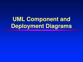 UML Component and Deployment Diagrams