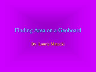 Finding Area on a Geoboard