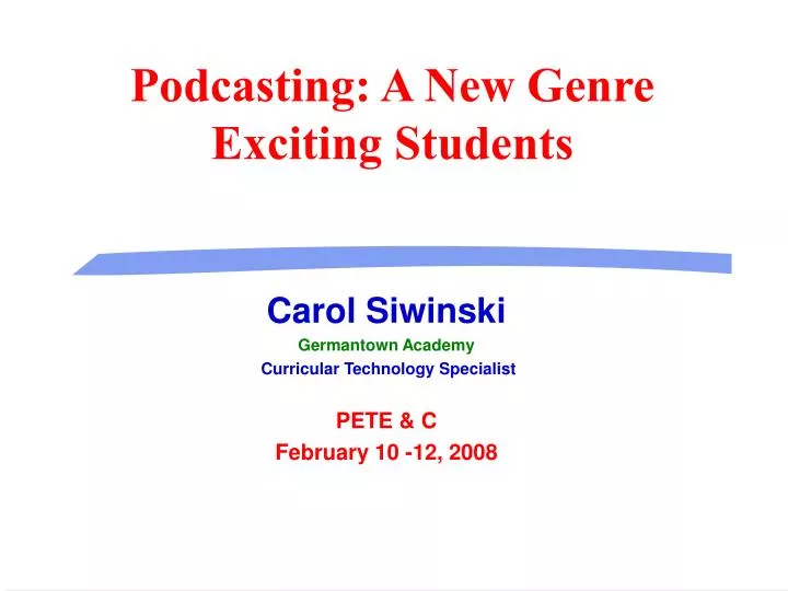podcasting a new genre exciting students