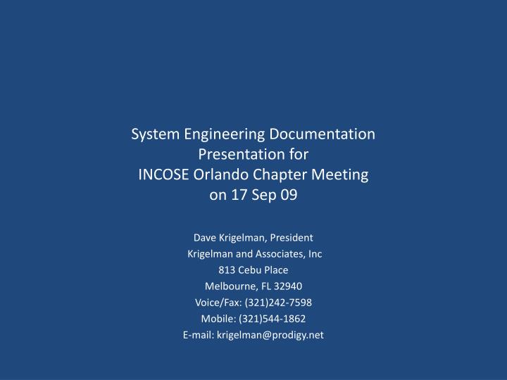 system engineering documentation presentation for incose orlando chapter meeting on 17 sep 09
