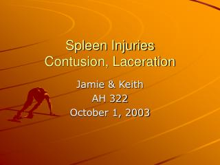 Spleen Injuries Contusion, Laceration