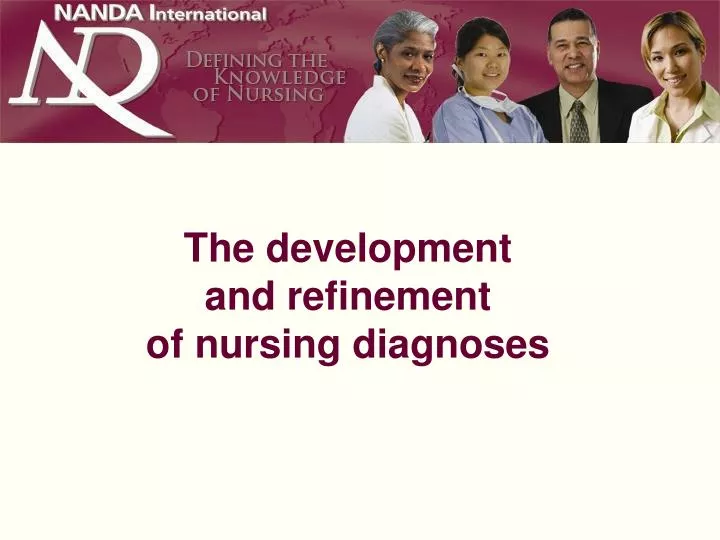 the development and refinement of nursing diagnoses