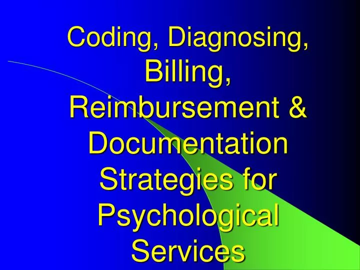 coding diagnosing billing reimbursement documentation strategies for psychological services