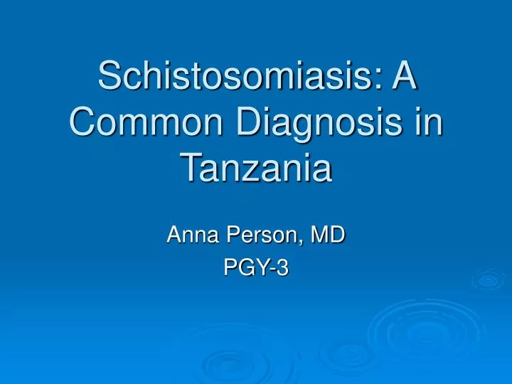 schistosomiasis a common diagnosis in tanzania