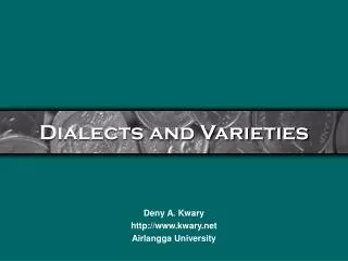 Dialects and Varieties