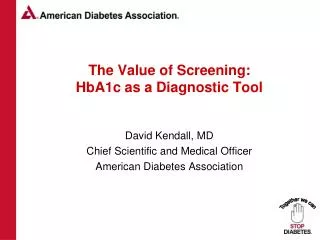 The Value of Screening: HbA1c as a Diagnostic Tool