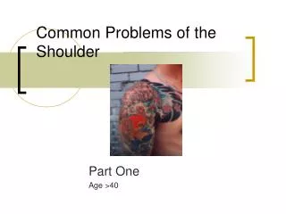 Common Problems of the Shoulder