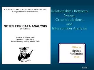 Relationships Between Series, Crosstabulations , and Intervention Analysis