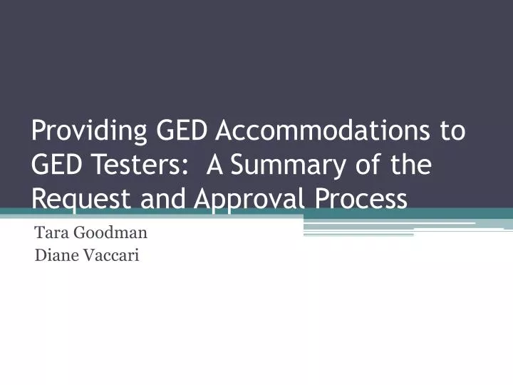 providing ged accommodations to ged testers a summary of the request and approval process
