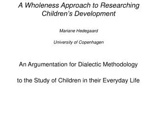 A Wholeness Approach to Researching Children’s Development