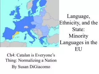 Language, Ethnicity, and the State: Minority Languages in the EU