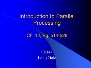 Introduction to Parallel Processing Ch. 12, Pg. 514-526