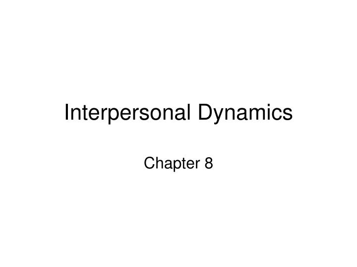interpersonal dynamics