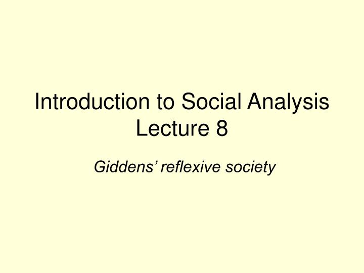 introduction to social analysis lecture 8