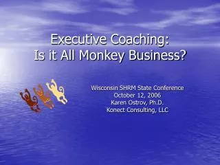 Executive Coaching: Is it All Monkey Business?
