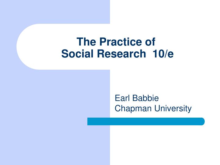 the practice of social research 10 e