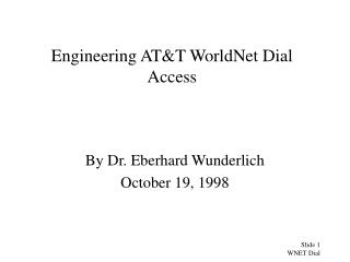 Engineering AT&amp;T WorldNet Dial Access