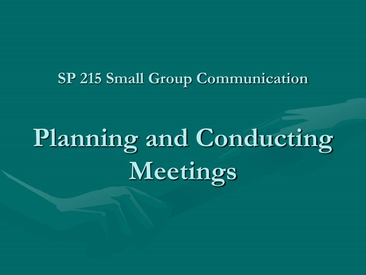 sp 215 small group communication planning and conducting meetings