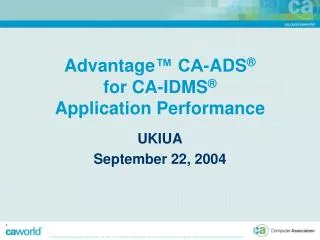 Advantage ™ CA-ADS ® for CA-IDMS ® Application Performance