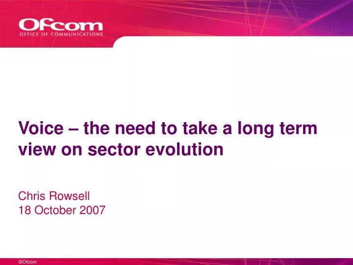 voice the need to take a long term view on sector evolution