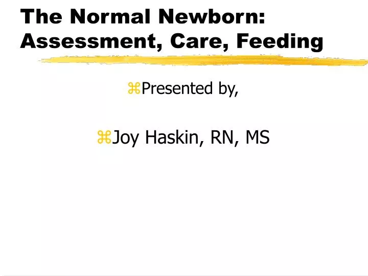 the normal newborn assessment care feeding