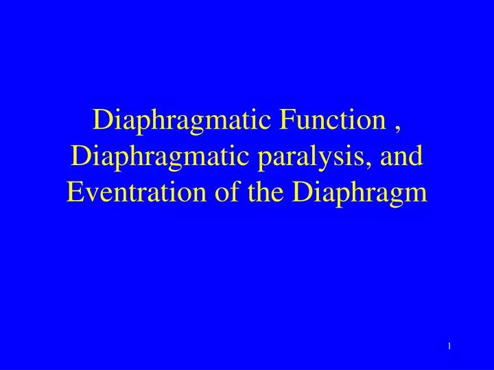 diaphragmatic function diaphragmatic paralysis and eventration of the diaphragm